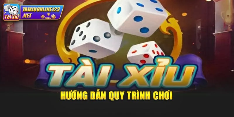 Hướng dẫn quy trình chơi