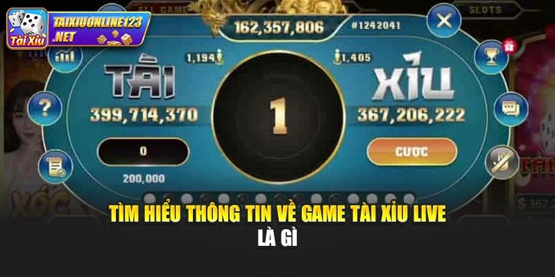Tìm hiểu thông tin về game tài xỉu live là gì