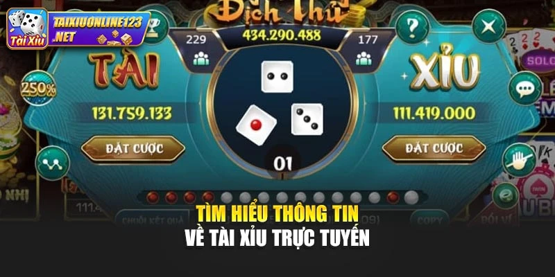 Tìm hiểu thông tin về tài xỉu trực tuyến